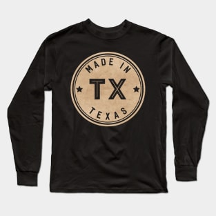 Made In Texas TX State USA Long Sleeve T-Shirt